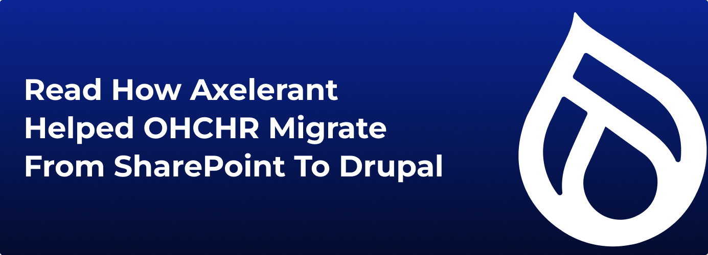 CTA_How Axelerant Helped OHCHR MIgrate from SharePoint to Drupal